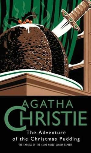 Обложка книги «Adventure of the Christmas Pudding and Other Stories»