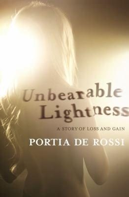Обложка книги «Unbearable Lightness: A Story of Loss and Gain»