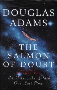 Обложка книги «The Salmon of Doubt: Hitchhiking the Galaxy One Last Time»