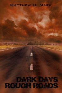 Обложка книги «Dark Days Rough Roads»