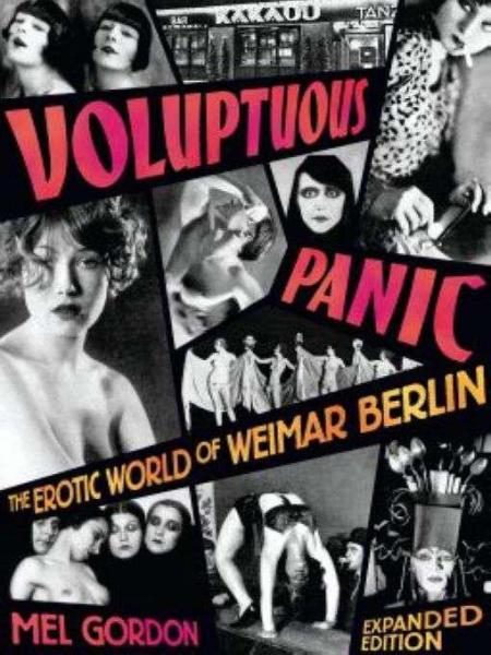 Обложка книги «Voluptuous Panic: The Erotic World of Weimar Berlin»