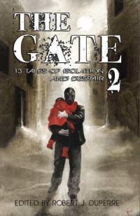 Обложка книги «The Gate 2: 13 Tales of Isolation and Despair»