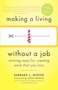 Обложка книги «Making a Living Without a Job: Winning Ways for Creating Work That You Love»