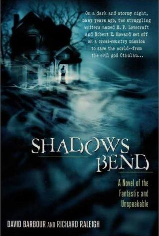 Обложка книги «Shadows Bend: A Novel of the Fantastic and Unspeakable»