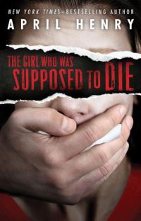 Обложка книги «The Girl Who Was Supposed to Die»