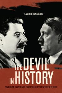 Обложка книги «The Devil in History- Communism, Fascism, and Some Lessons of the Twentieth Century»
