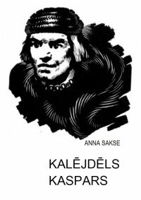 Обложка книги «KALĒJDĒLS KASPARS»