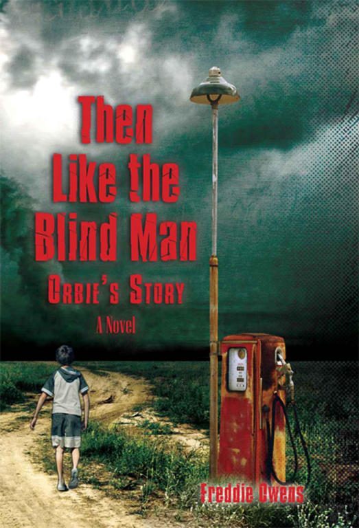 Обложка книги «Then Like the Blind Man: Orbie's Story»