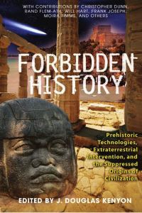 Обложка книги «Forbidden History: Prehistoric Technologies, Extraterrestrial Intervention, and the Suppressed Origins of Civilization»