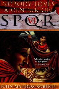 Обложка книги «Nobody Loves a Centurion»
