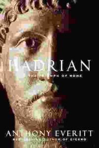 Обложка книги «Hadrian and the Triumph of Rome»