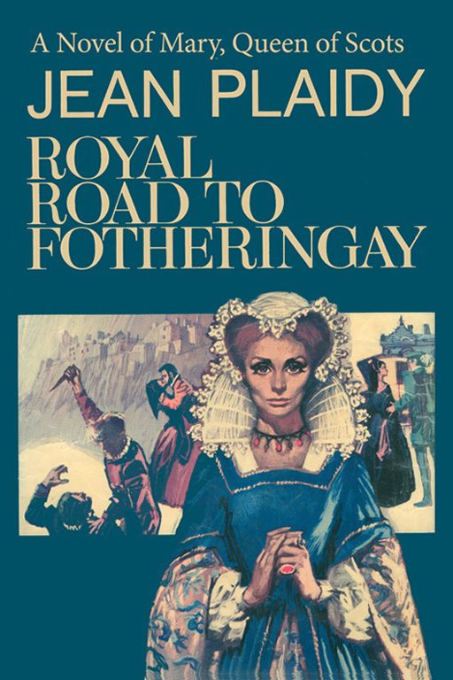 Обложка книги «Royal Road to Fotheringhay»