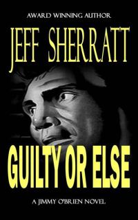 Обложка книги «Guilty or Else»
