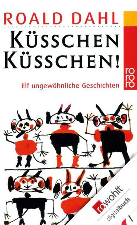 Обложка книги «Küsschen, Küsschen!: Elf ungewöhnliche Geschichten»