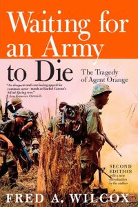 Обложка книги «Waiting for an Army to Die: The Tragedy of Agent Orange»