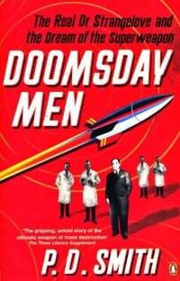 Обложка книги «Doomsday Men: The Real Dr Strangelove and the Dream of the Superweapon»
