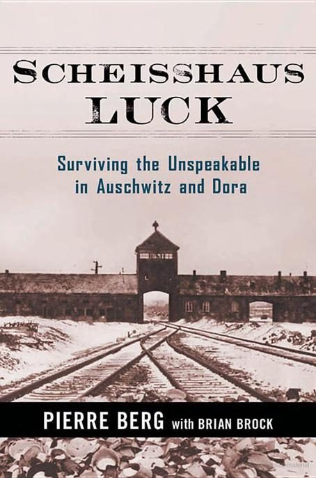 Обложка книги «Scheisshaus Luck: Surviving the Unspeakable in Auschwitz and Dora»