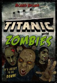 Обложка книги «Titanic With ZOMBIES»