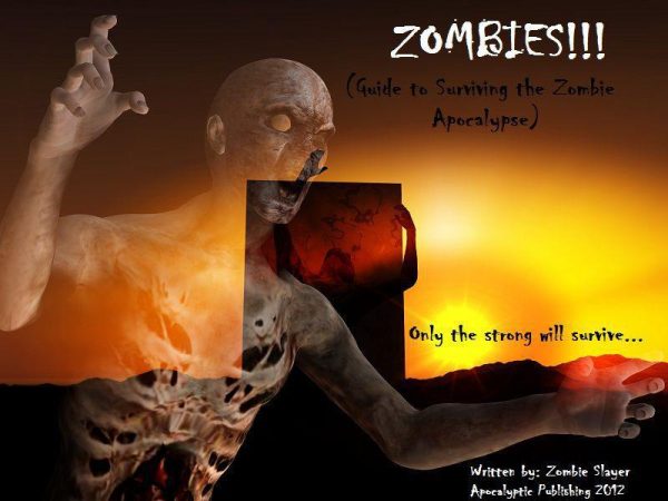 Обложка книги «ZOMBIES!!! Your Complete Guide to Surviving the Zombie Apocalypse»