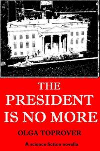 Обложка книги «The President Is No More/Президента больше нет»