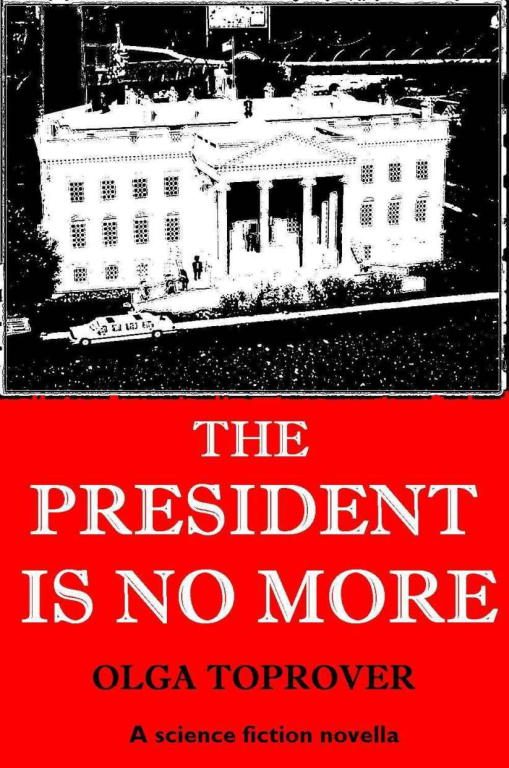 Обложка книги «The President Is No More/Президента больше нет»