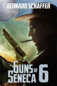 Обложка книги «Guns of Seneca 6»