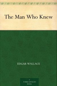 Обложка книги «The Man Who Knew»
