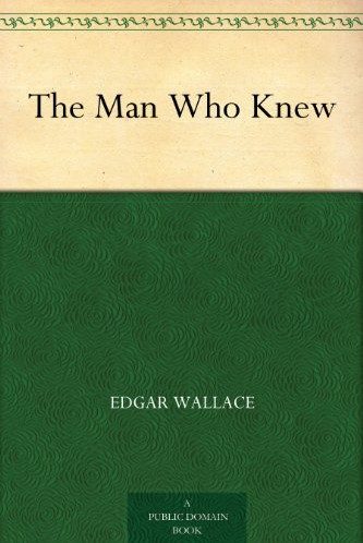 Обложка книги «The Man Who Knew»