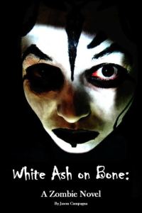 Обложка книги «White Ash on Bone: A Zombie Novel»
