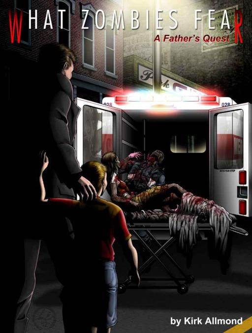Обложка книги «What Zombies Fear: A Father's Quest»
