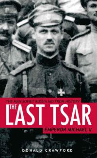 Обложка книги «The Last Tsar: Emperor Michael II»