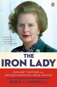 Обложка книги «The Iron Lady: Margaret Thatcher, From Grocer's Daughter to Prime Minister»