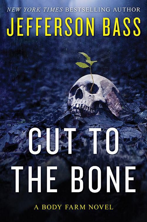 Обложка книги «Cut to the Bone: A Body Farm Novel»