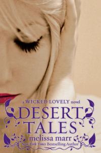 Обложка книги «Desert Tales: A Wicked Lovely Companion Novel»