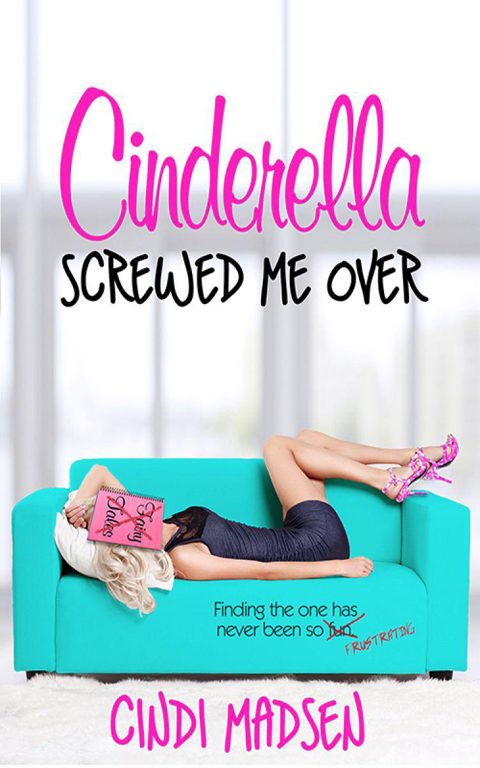 Обложка книги «Cinderella Screwed Me Over»