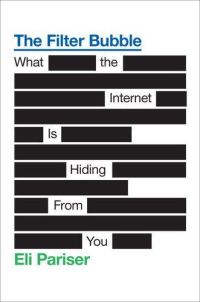 Обложка книги «The Filter Bubble: What the Internet Is Hiding from You»