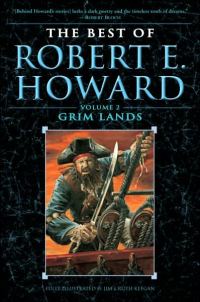Обложка книги «The Best of Robert E. Howard Volume 2: Grim Lands»