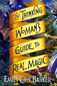Обложка книги «The Thinking Woman's Guide to Real Magic»