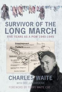 Обложка книги «Survivor of the Long March: Five Years as a PoW 1940-1945»
