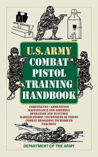 Обложка книги «U.S. Army Combat Pistol Training Handbook»