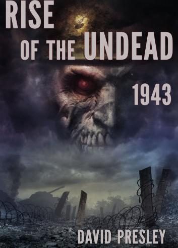 Обложка книги «Rise of the Undead 1943»