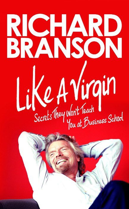 Обложка книги «Like a Virgin: Secrets They Won't Teach You at Business School»