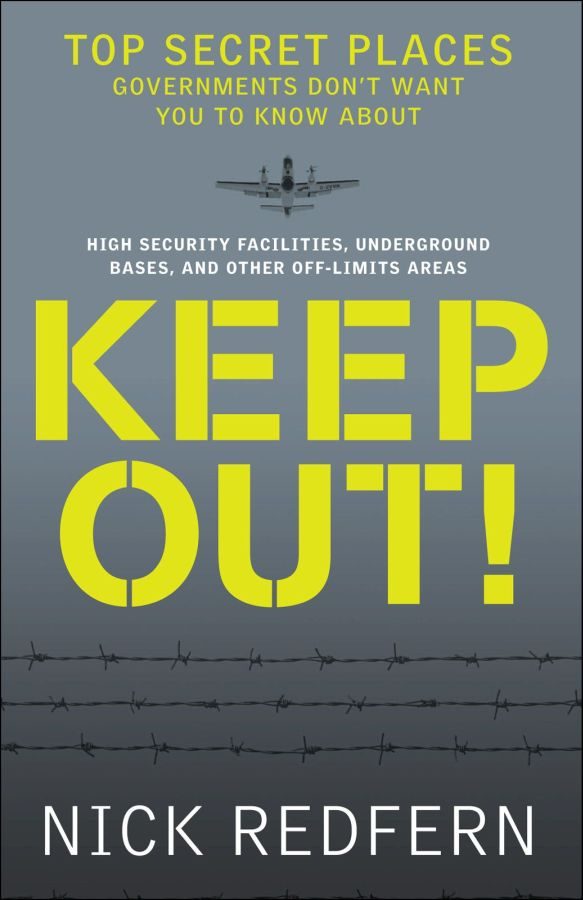 Обложка книги «Keep Out!: Top Secret Places Governments Don't Want You to Know About»