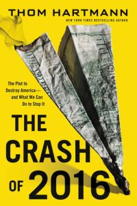 Обложка книги «The Crash of 2016: The Plot to Destroy America--and What We Can Do to Stop It»
