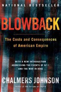 Обложка книги «Blowback, Second Edition: The Costs and Consequences of American Empire»