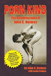 Обложка книги «Porn King: The Autobiography of John C. Holmes»