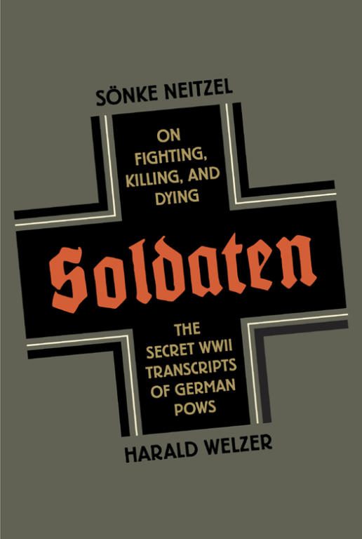 Обложка книги «Soldaten: On Fighting, Killing, and Dying»