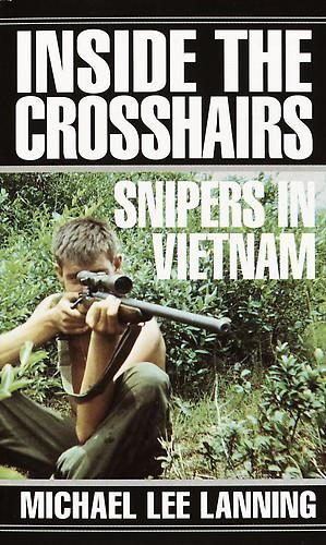 Обложка книги «Inside the Crosshairs: Snipers in Vietnam»