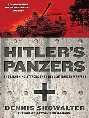 Обложка книги «Hitler's Panzers: The Lightning Attacks That Revolutionized Warfare»