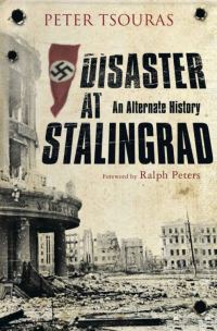 Обложка книги «Disaster at Stalingrad: An Alternate History»